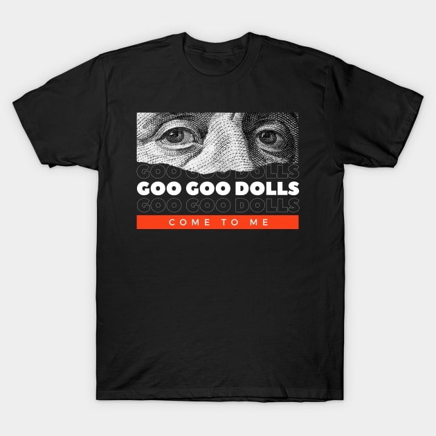 Goo Goo Dolls // Money Eye T-Shirt by Swallow Group